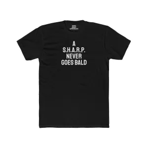 A S.H.A.R.P. Never Goes Bald - Unisex Cotton Crew Tee