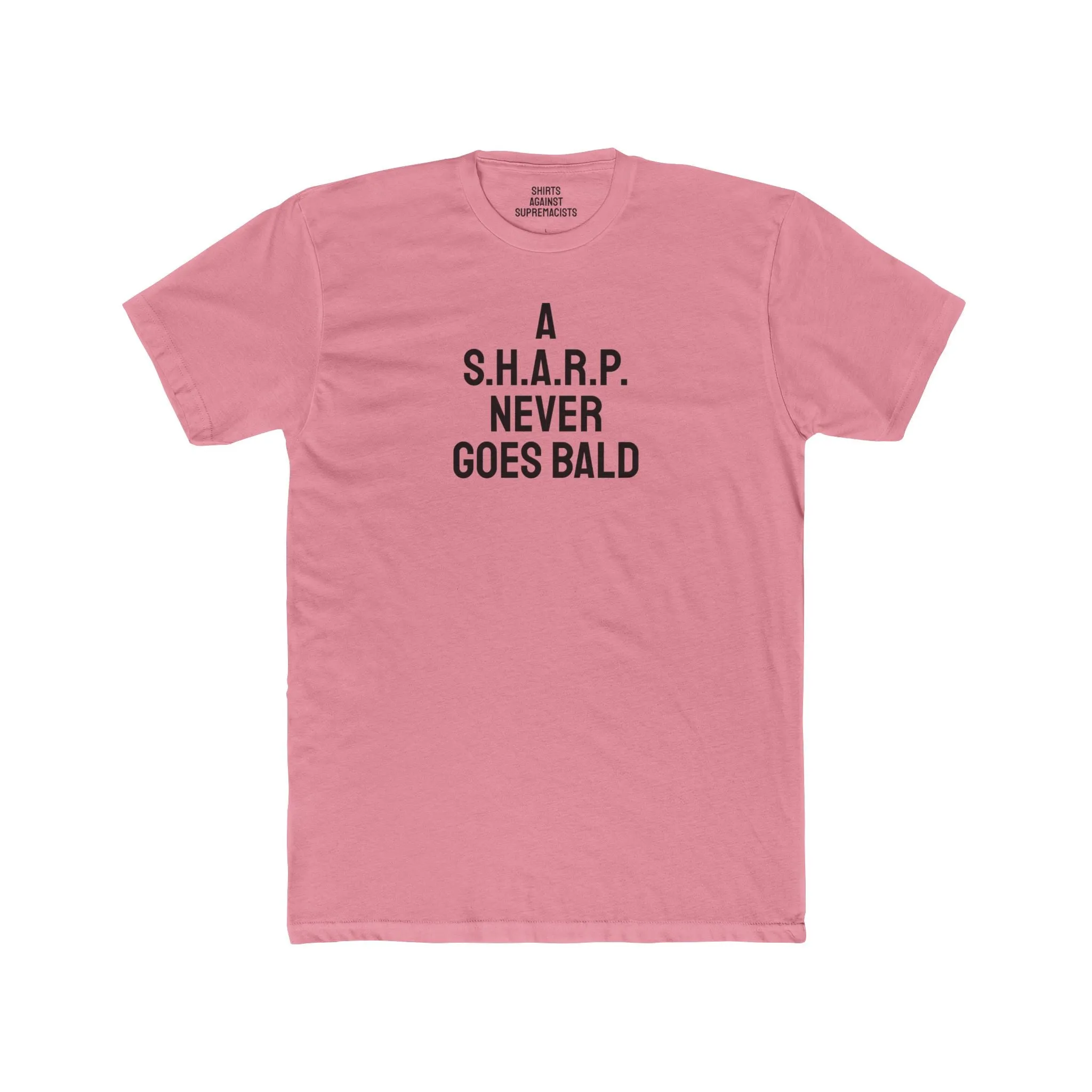 A S.H.A.R.P. Never Goes Bald - Unisex Cotton Crew Tee