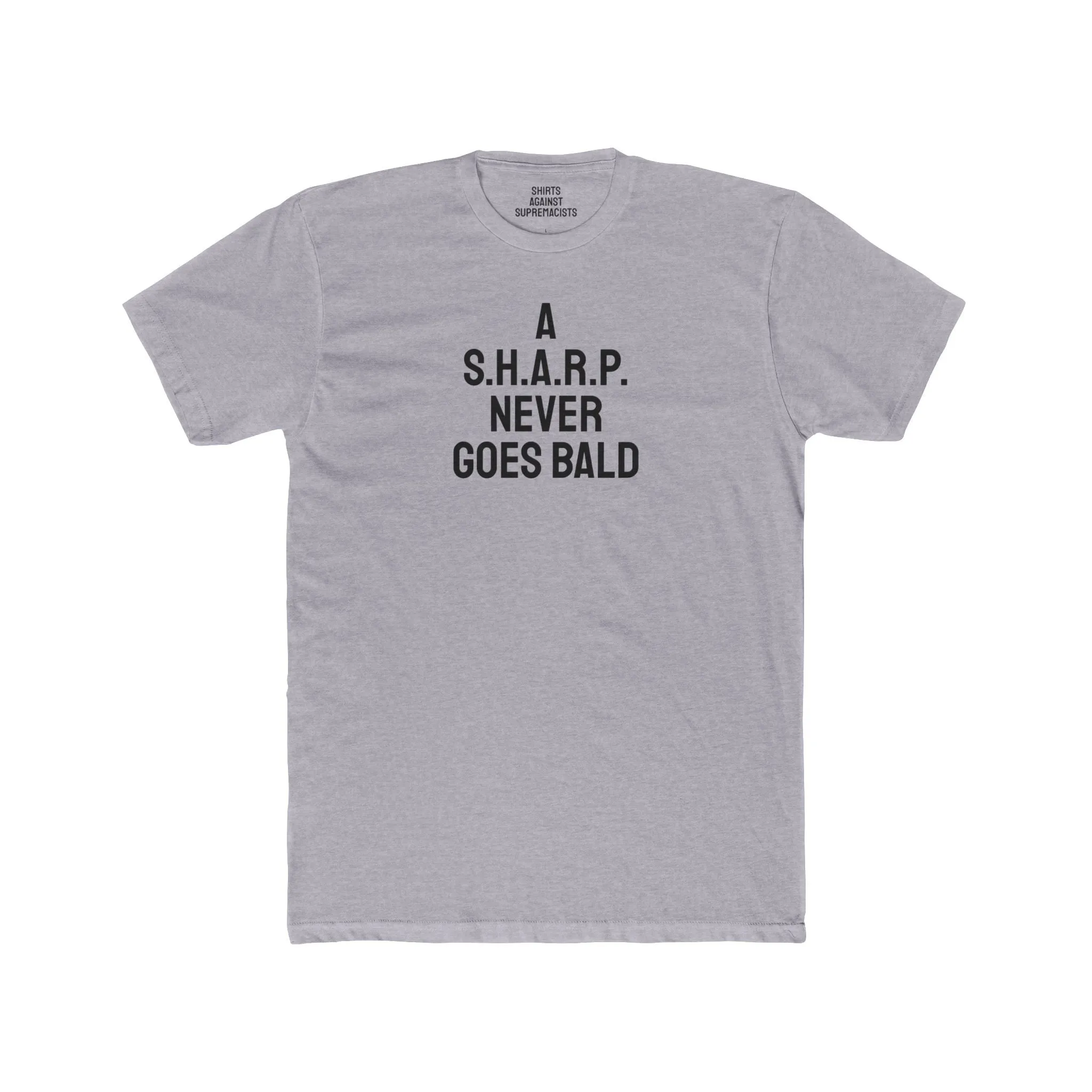 A S.H.A.R.P. Never Goes Bald - Unisex Cotton Crew Tee
