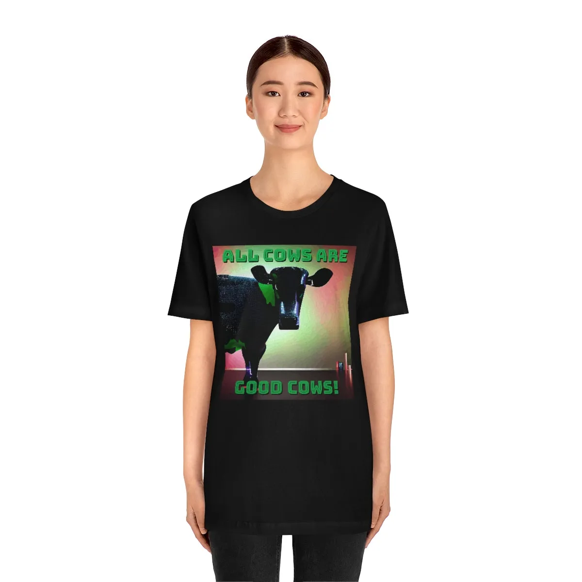 All Cows Are Good Cows! 3 Short Sleeve Tee