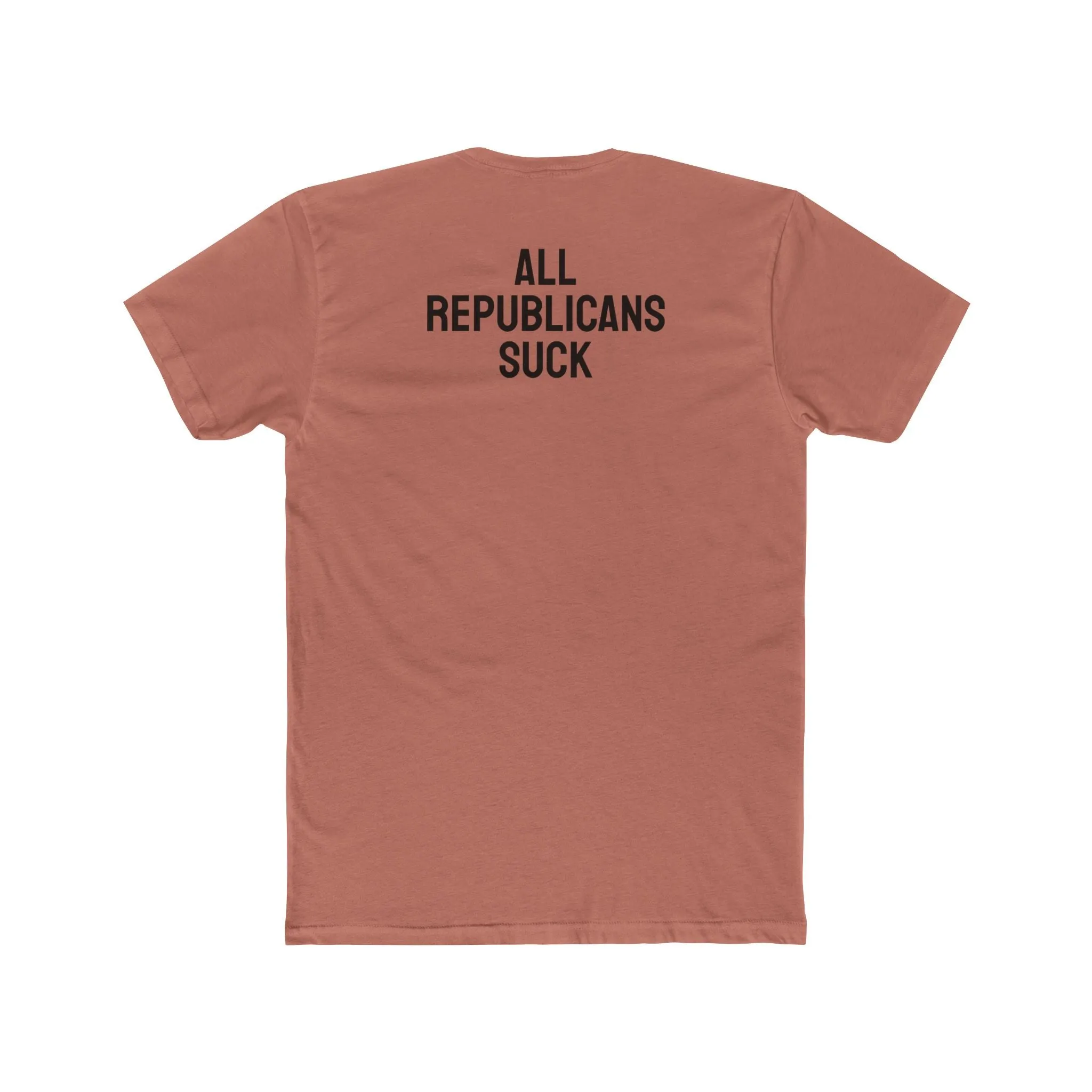 All Republicans Suck - Unisex Cotton Crew Tee