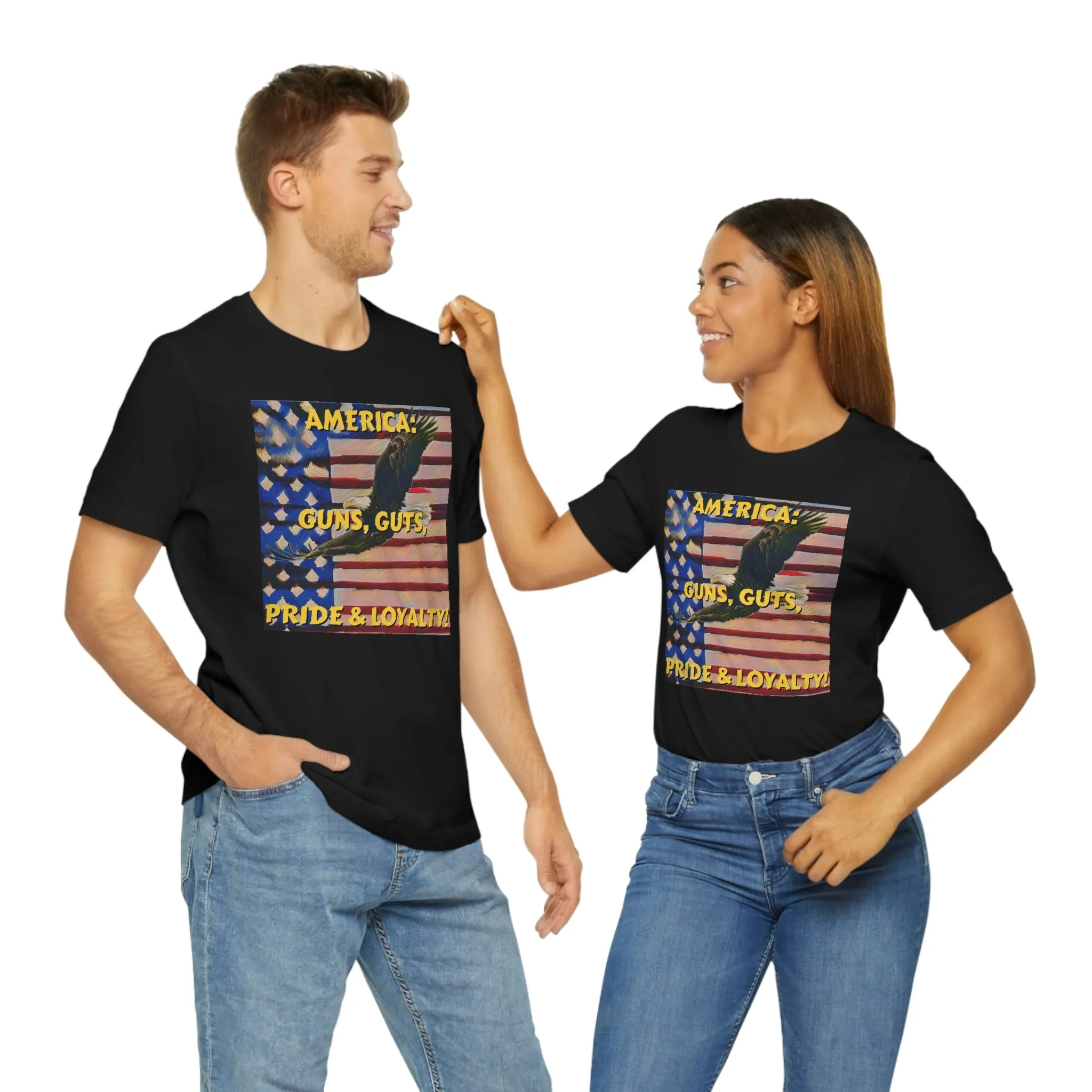 America: Guns, Guts, Pride & Loyalty! Short Sleeve Tee