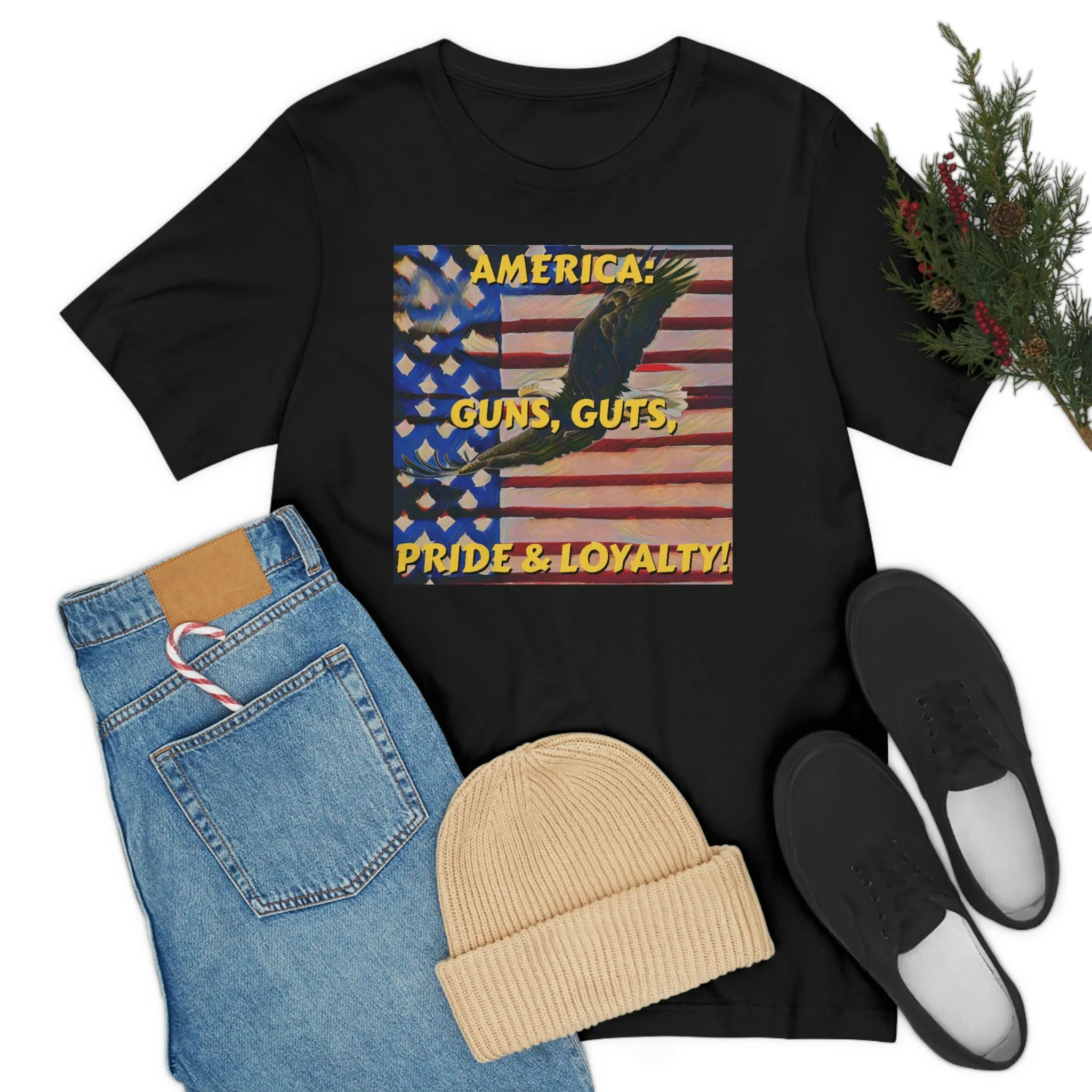 America: Guns, Guts, Pride & Loyalty! Short Sleeve Tee