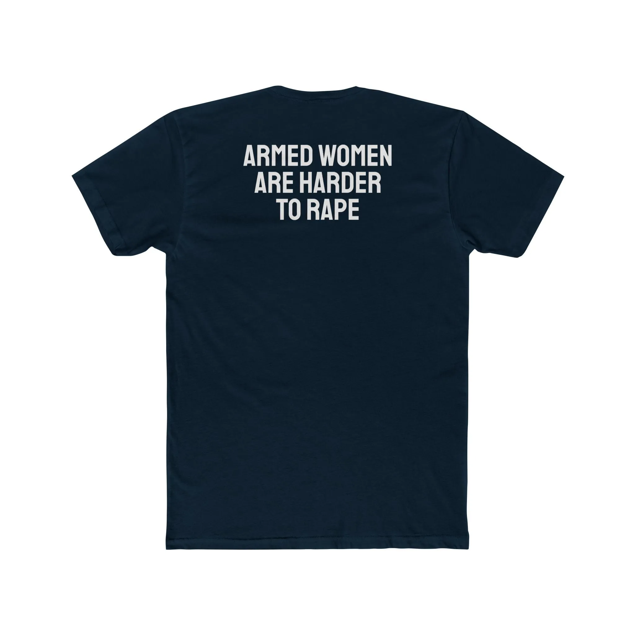 Armed Women Are Harder To Rape - Unisex Cotton Crew Tee