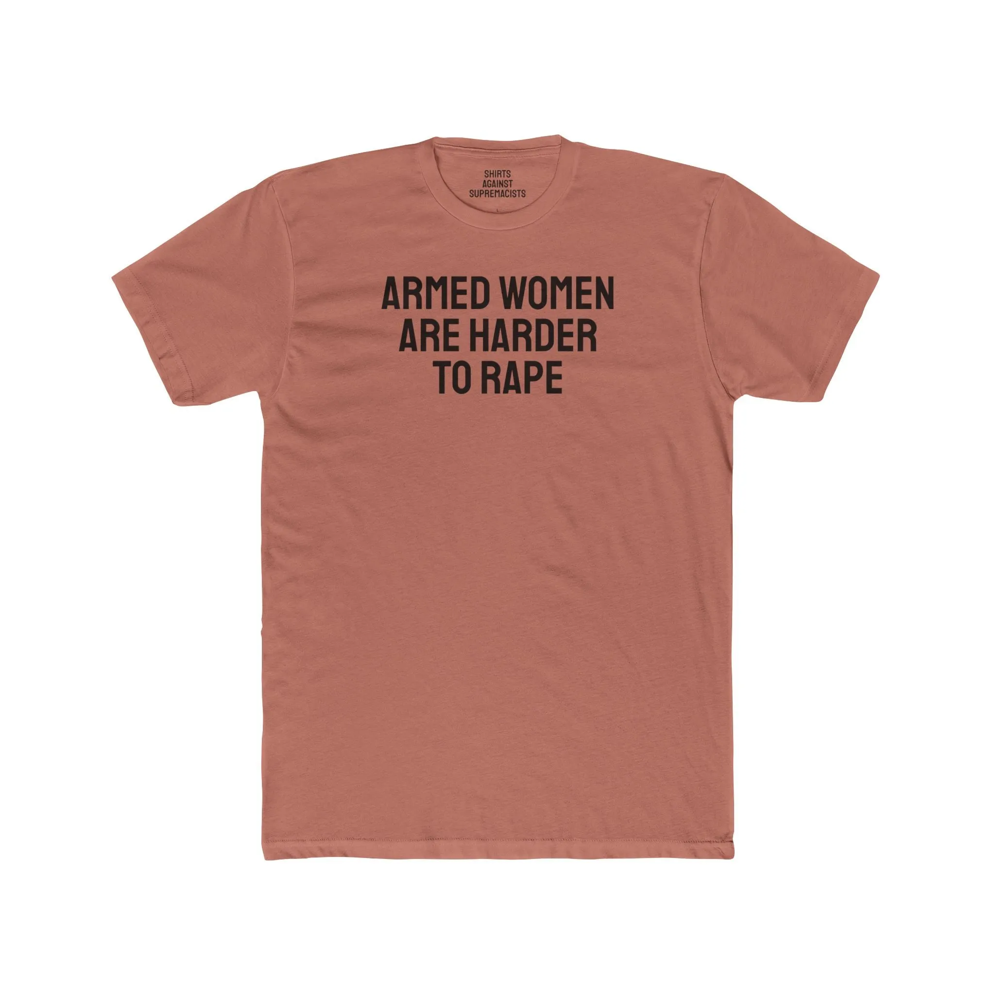 Armed Women Are Harder To Rape - Unisex Cotton Crew Tee