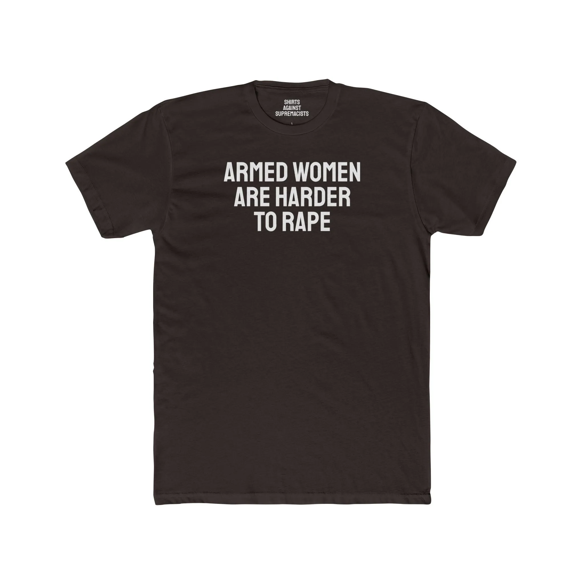 Armed Women Are Harder To Rape - Unisex Cotton Crew Tee