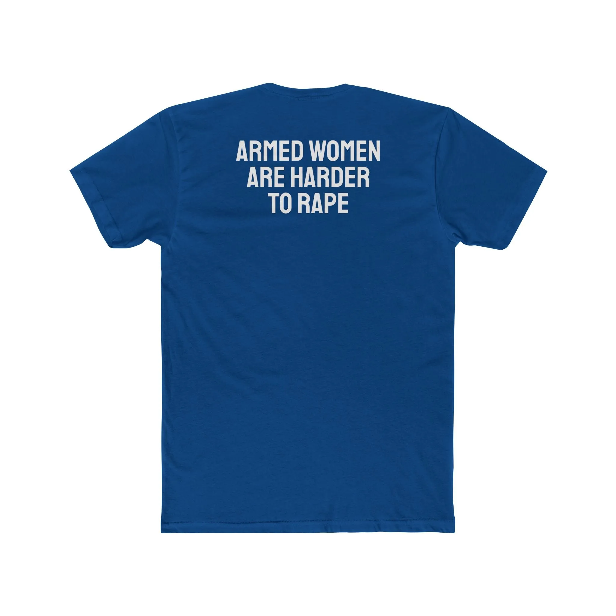 Armed Women Are Harder To Rape - Unisex Cotton Crew Tee