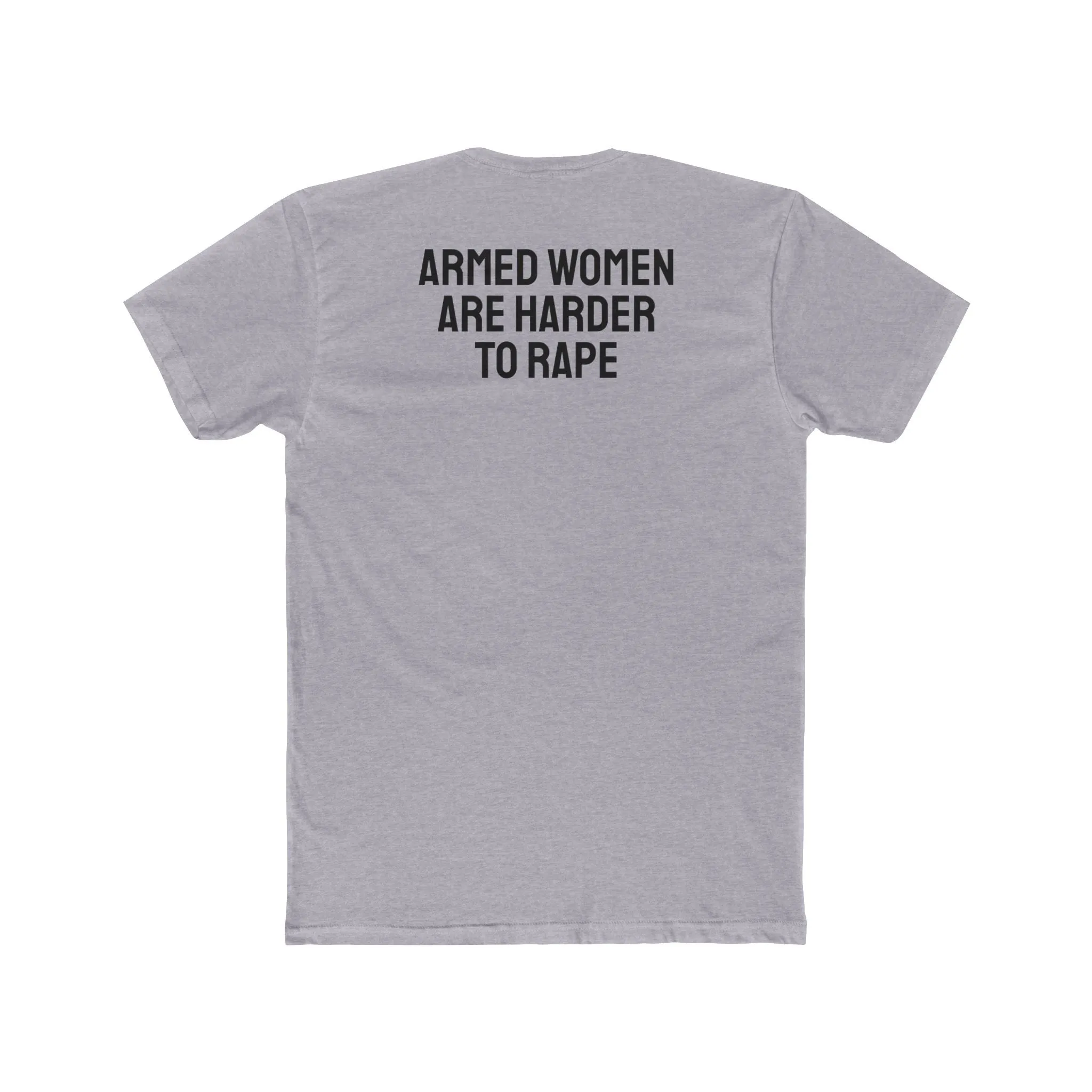 Armed Women Are Harder To Rape - Unisex Cotton Crew Tee