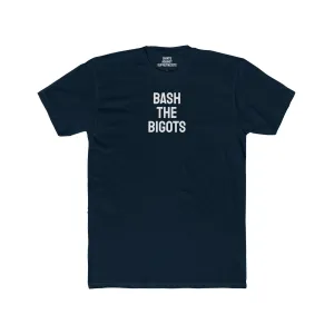 Bash The Bigots - Unisex Cotton Crew Tee