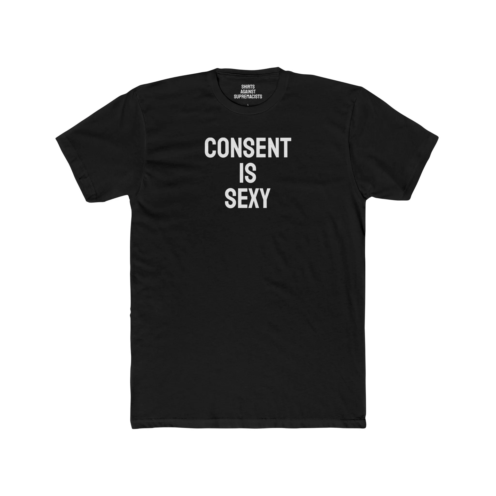 Consent Is Sexy - Unisex Cotton Crew Tee