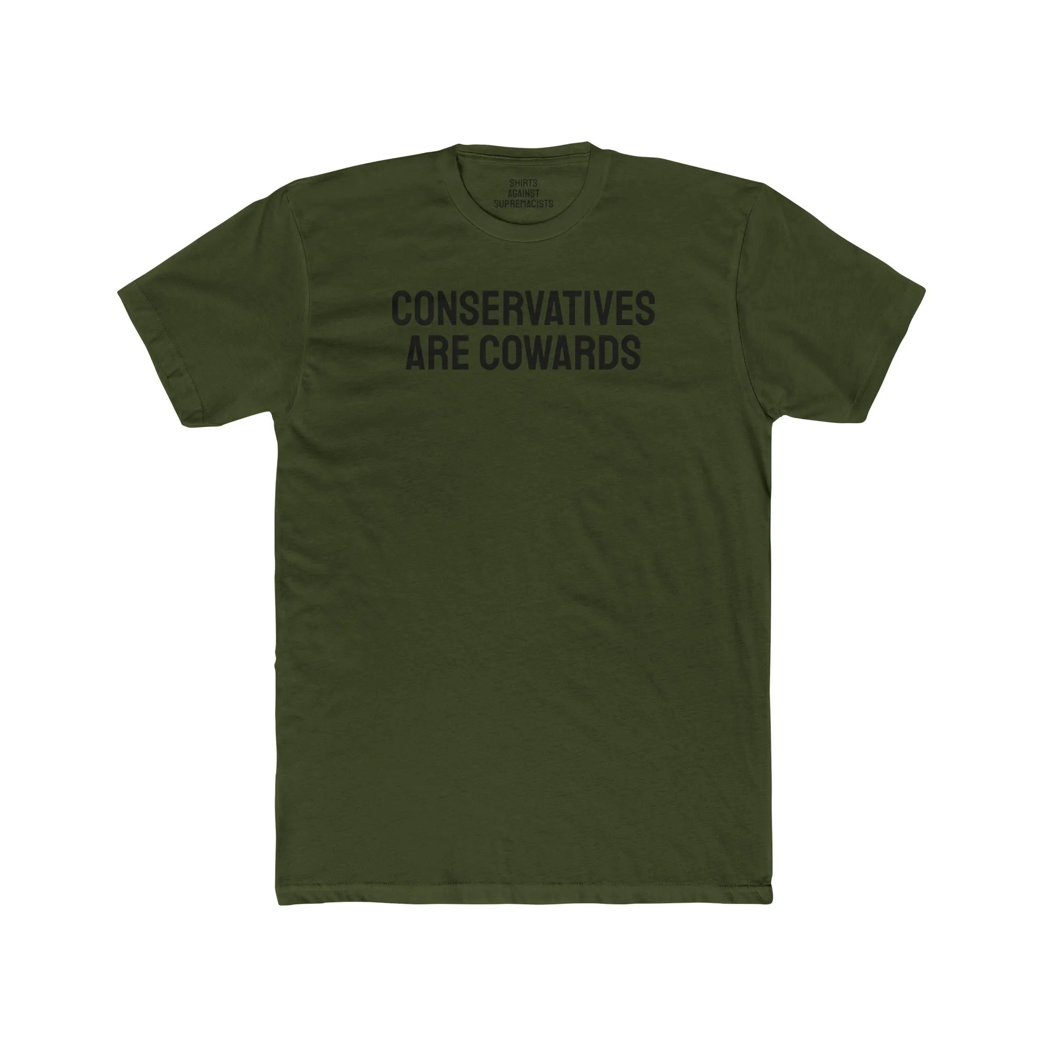 Conservatives Are Cowards - Unisex Cotton Crew Tee