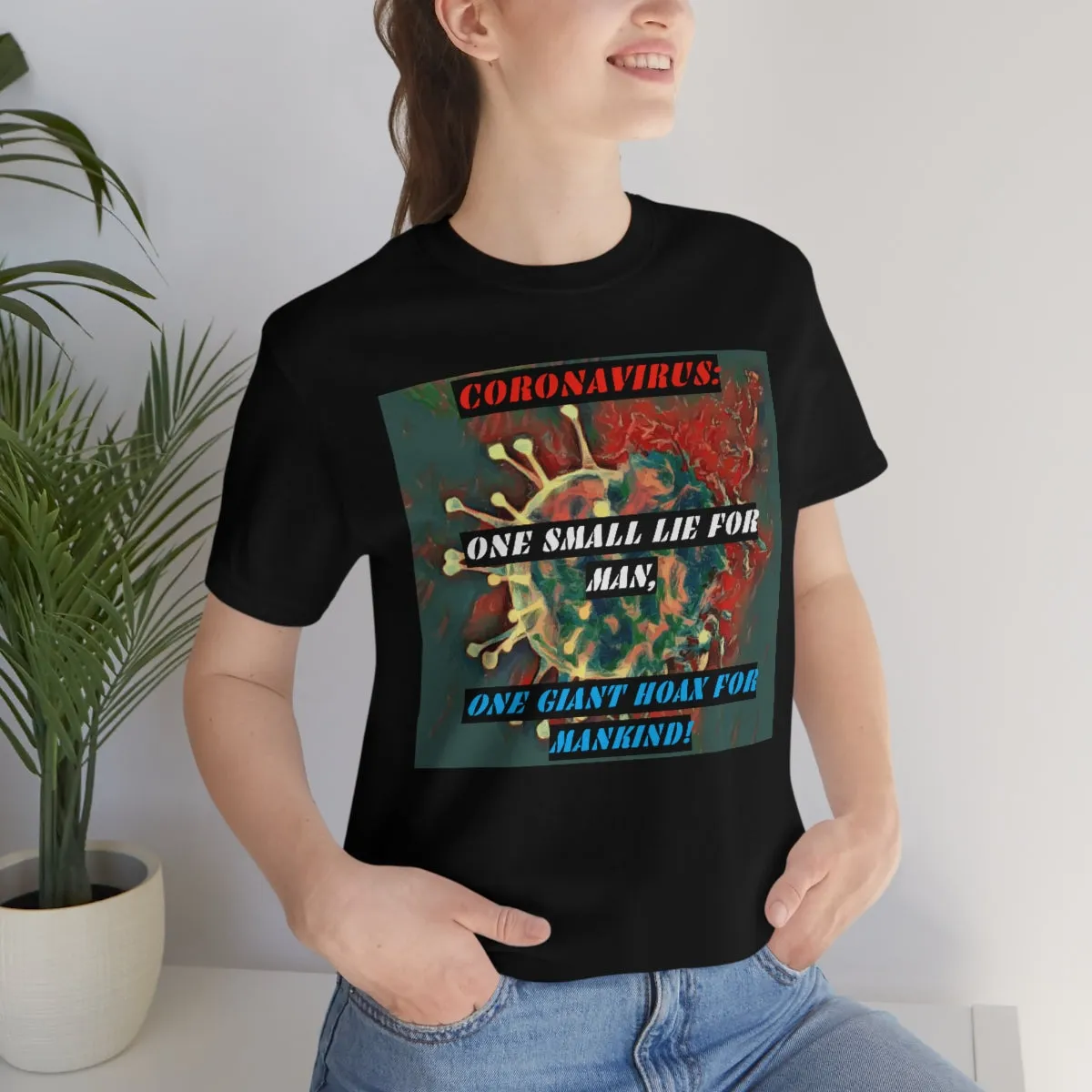 Coronavirus: One Lie For Man, One Giant Hoax for Mankind! Short Sleeve Tee