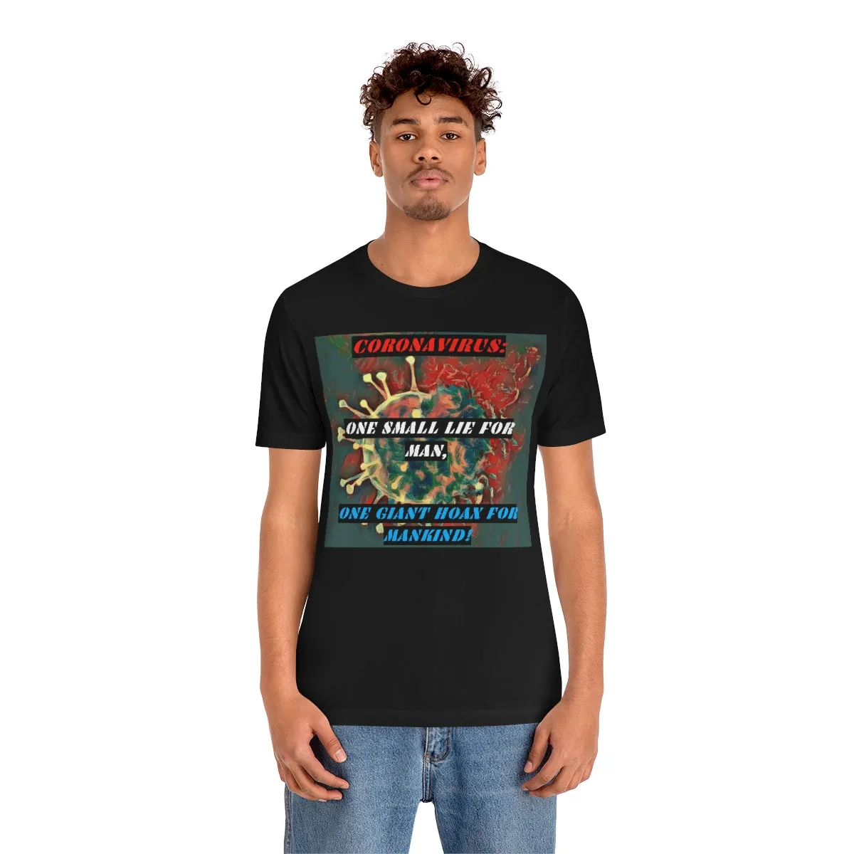 Coronavirus: One Lie For Man, One Giant Hoax for Mankind! Short Sleeve Tee