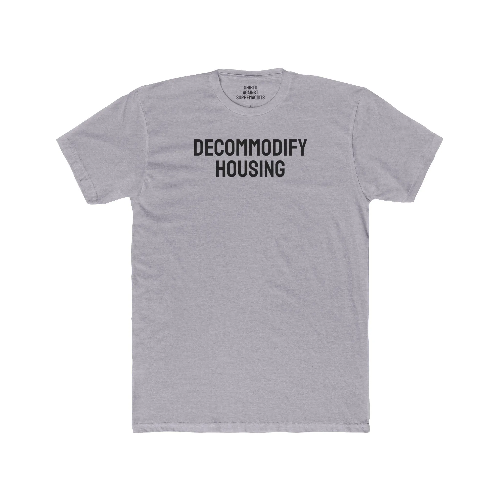 Decommodify Housing - Unisex Cotton Crew Tee
