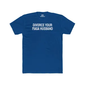 Divorce Your MAGA Husband - Unisex Cotton Crew Tee
