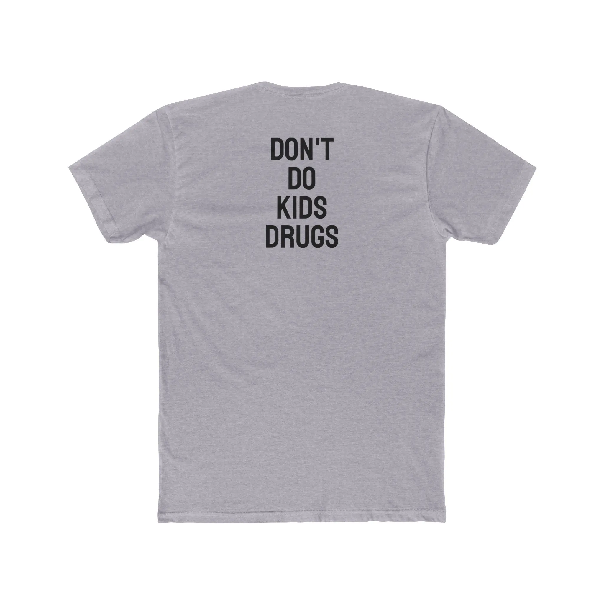 Don't Do Kids Drugs - Unisex Cotton Crew Tee