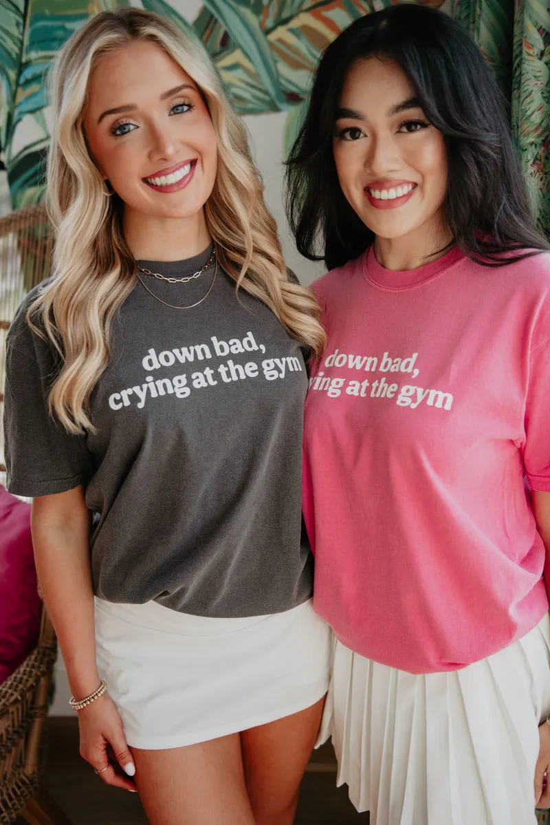 Down Bad Crying At The Gym Graphic Tee  By Katydid