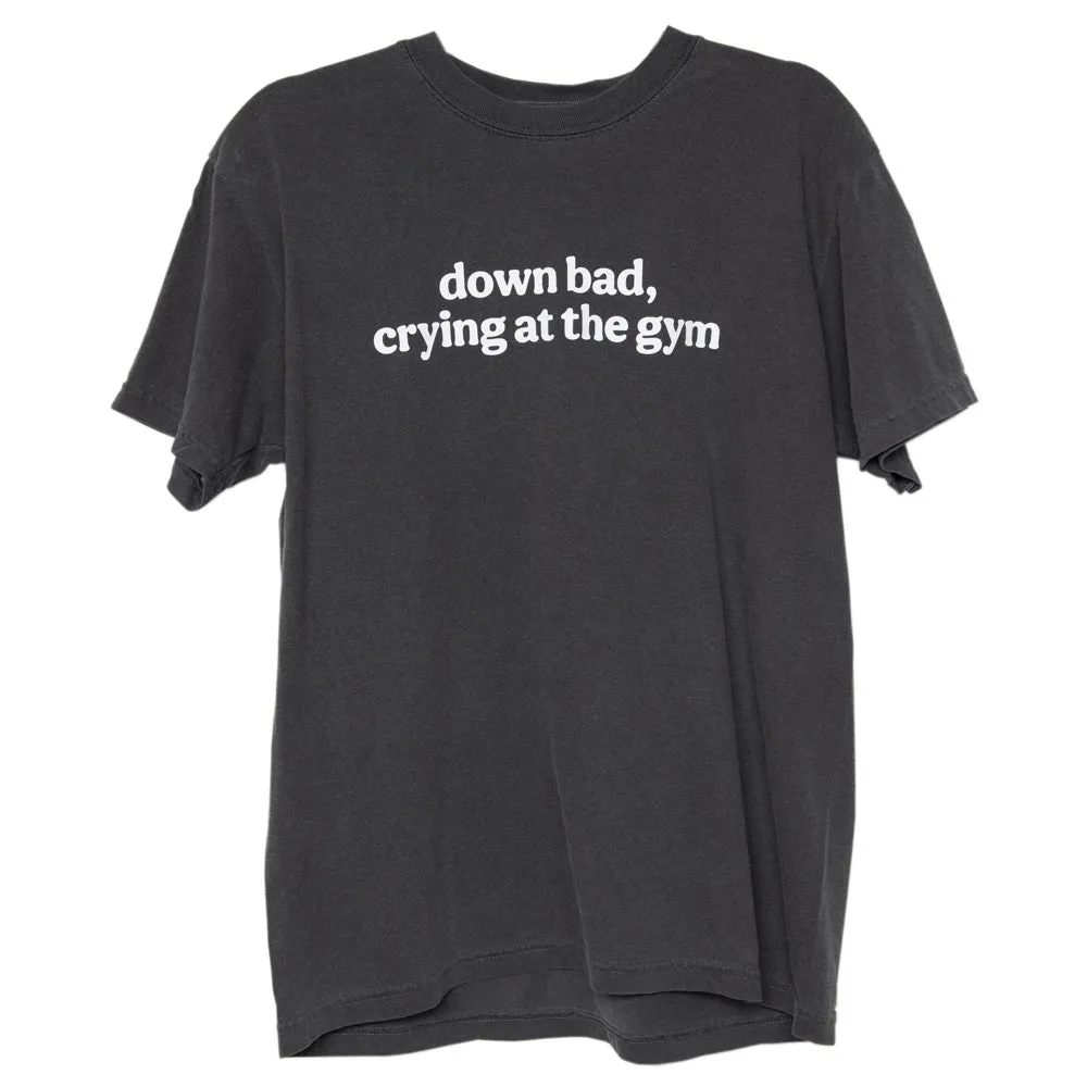 Down Bad Crying At The Gym Graphic Tee  By Katydid