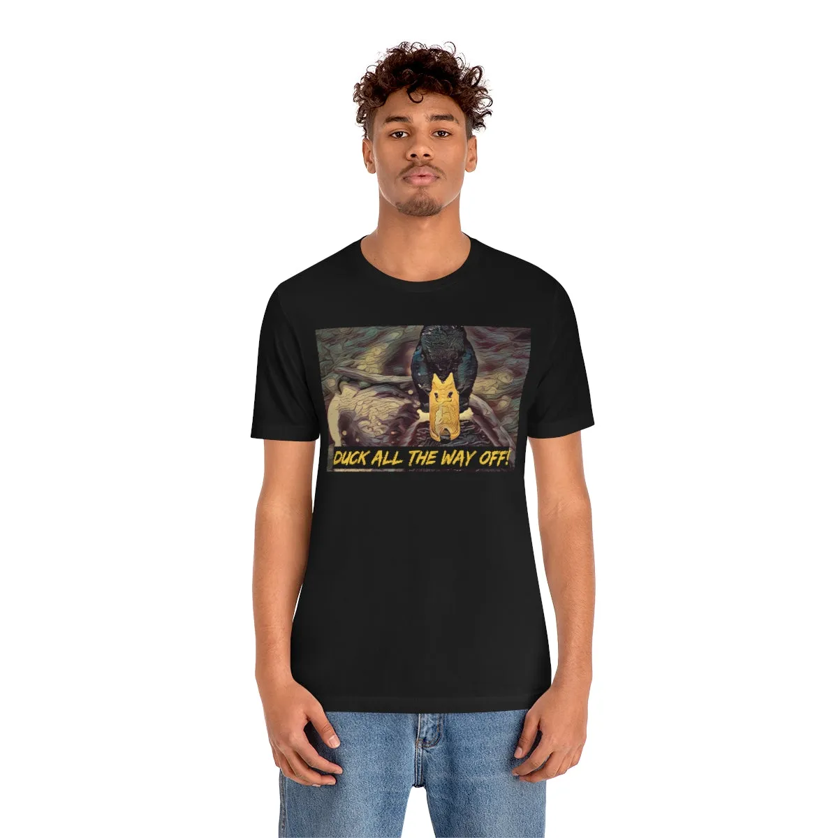 Duck All the Way Off! Short Sleeve Tee