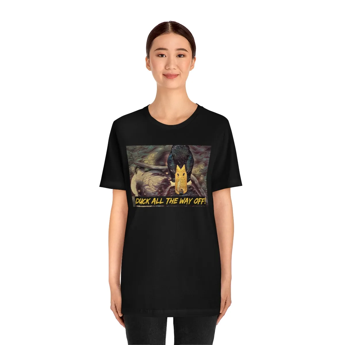 Duck All the Way Off! Short Sleeve Tee