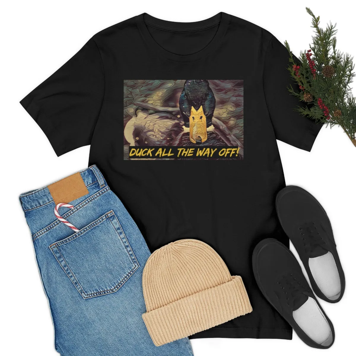 Duck All the Way Off! Short Sleeve Tee