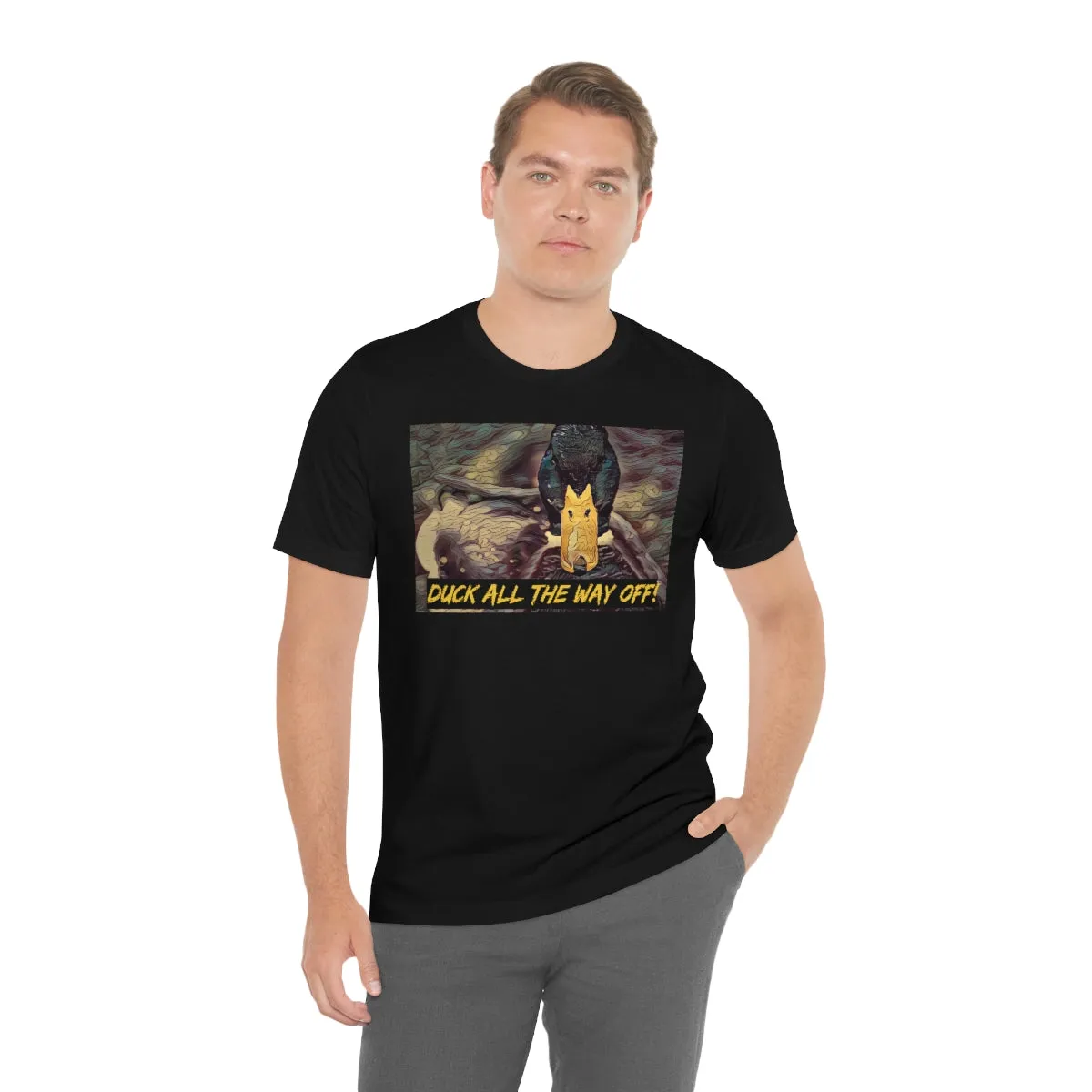 Duck All the Way Off! Short Sleeve Tee