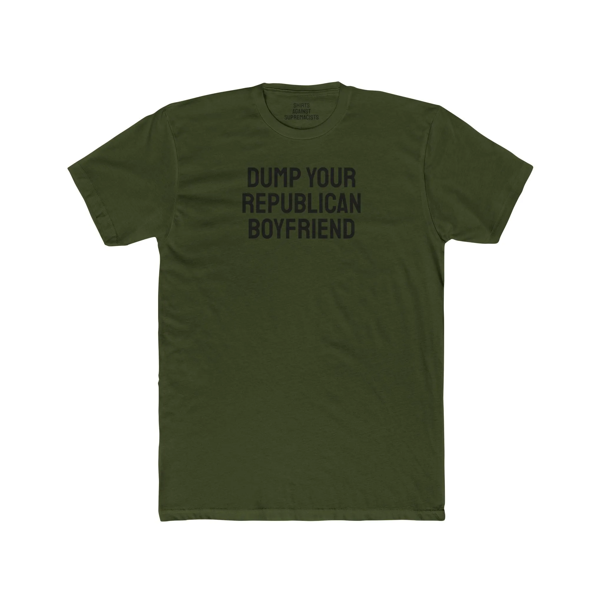 Dump Your Republican Boyfriend- Unisex Cotton Crew Tee