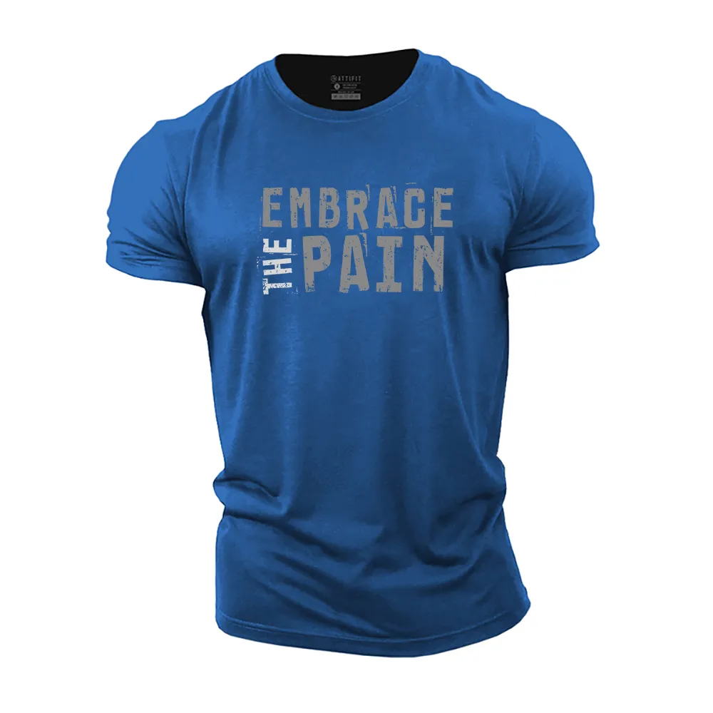 Embrace the Pain Cotton T-Shirt