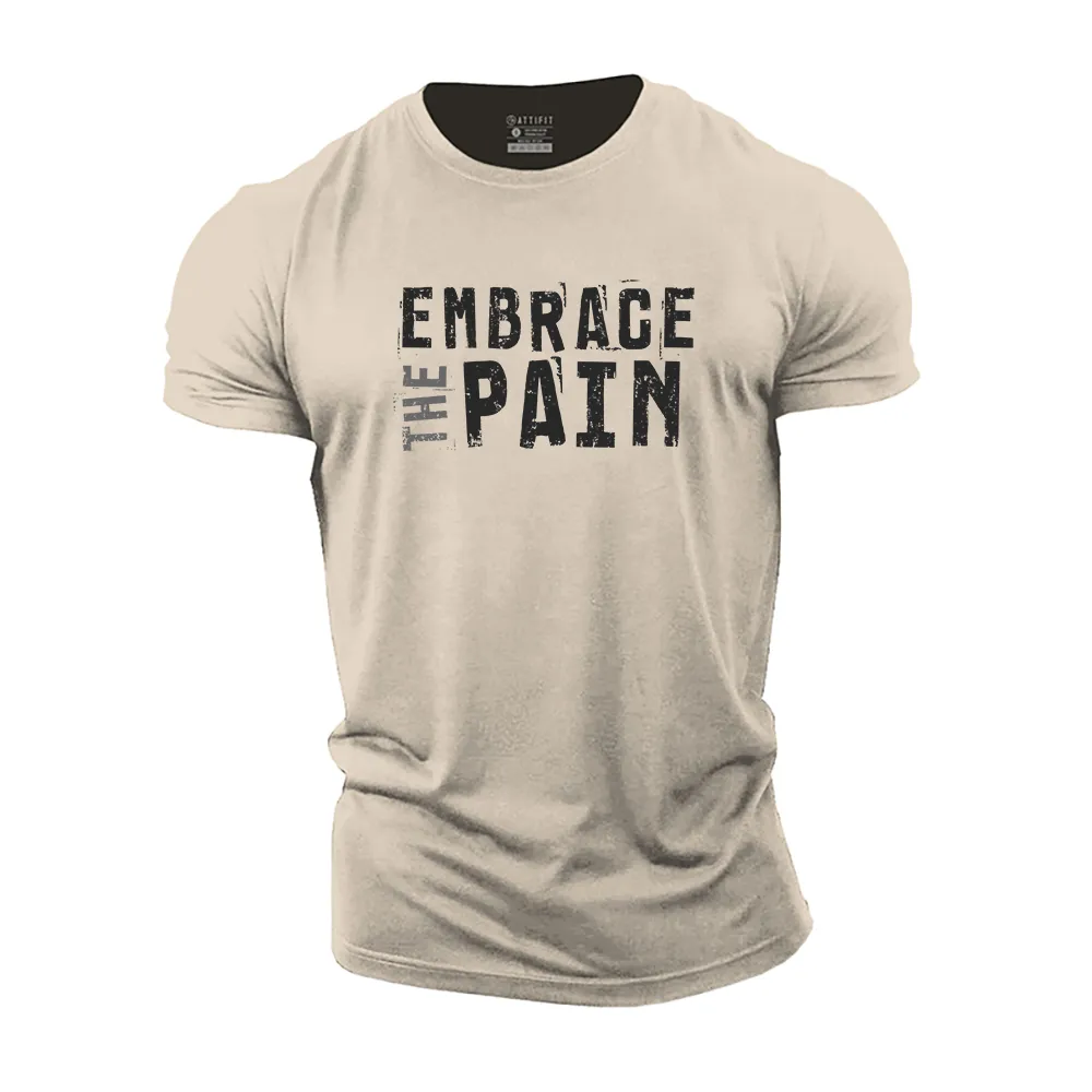 Embrace the Pain Cotton T-Shirt