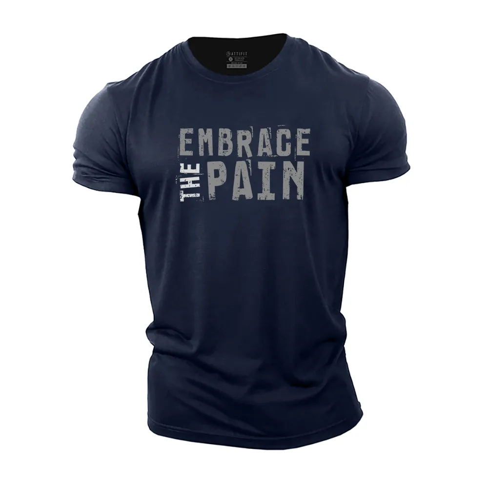 Embrace the Pain Cotton T-Shirt
