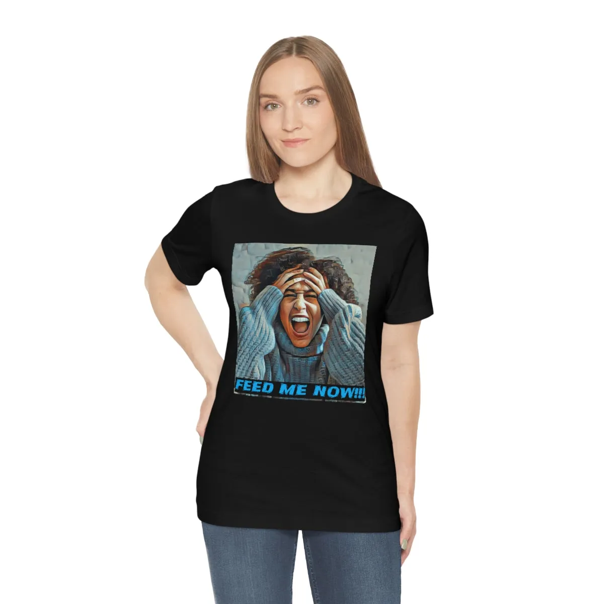 Feed Me Now!!! Short Sleeve Tee