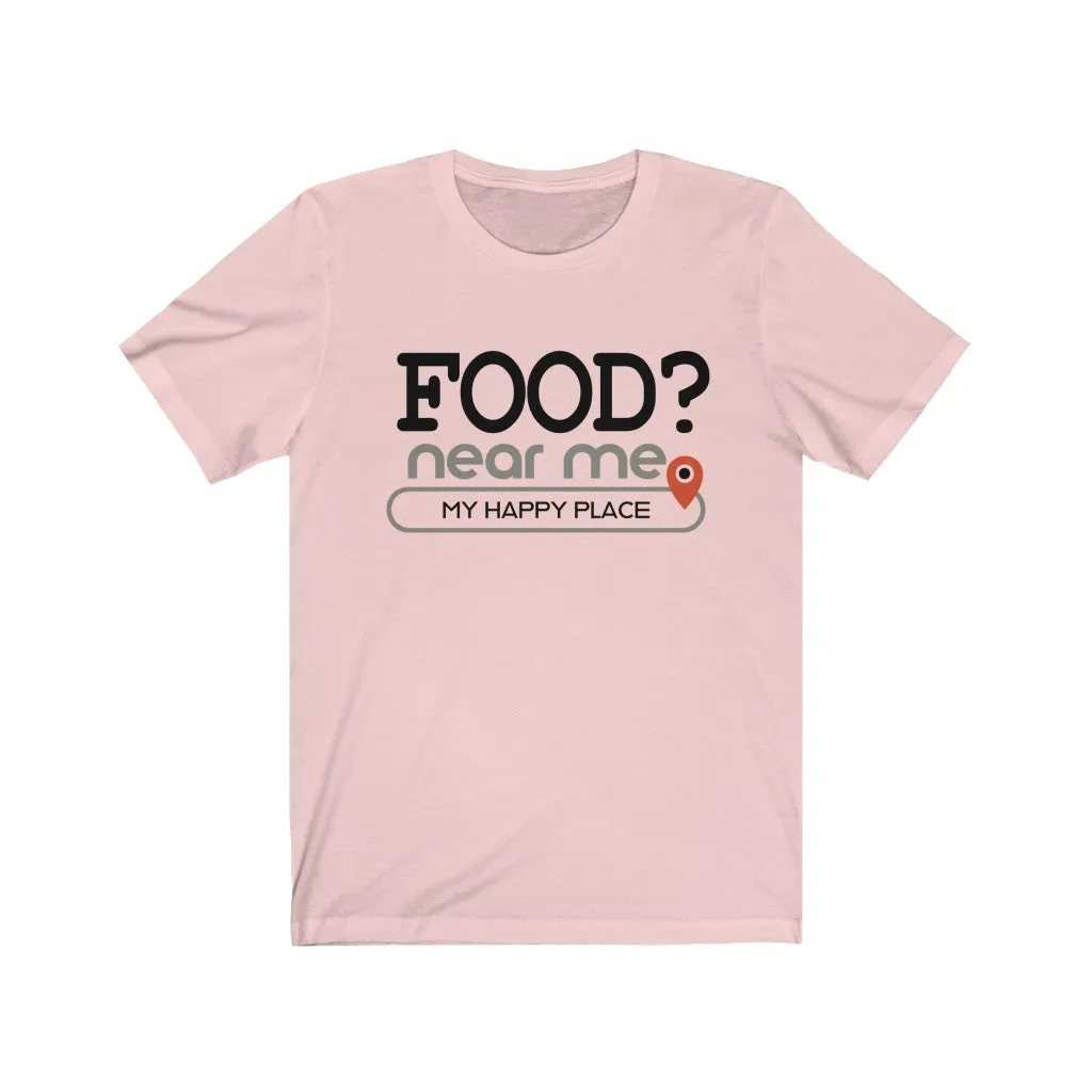 Food? near me - Mens and Womens Workout T Shirt