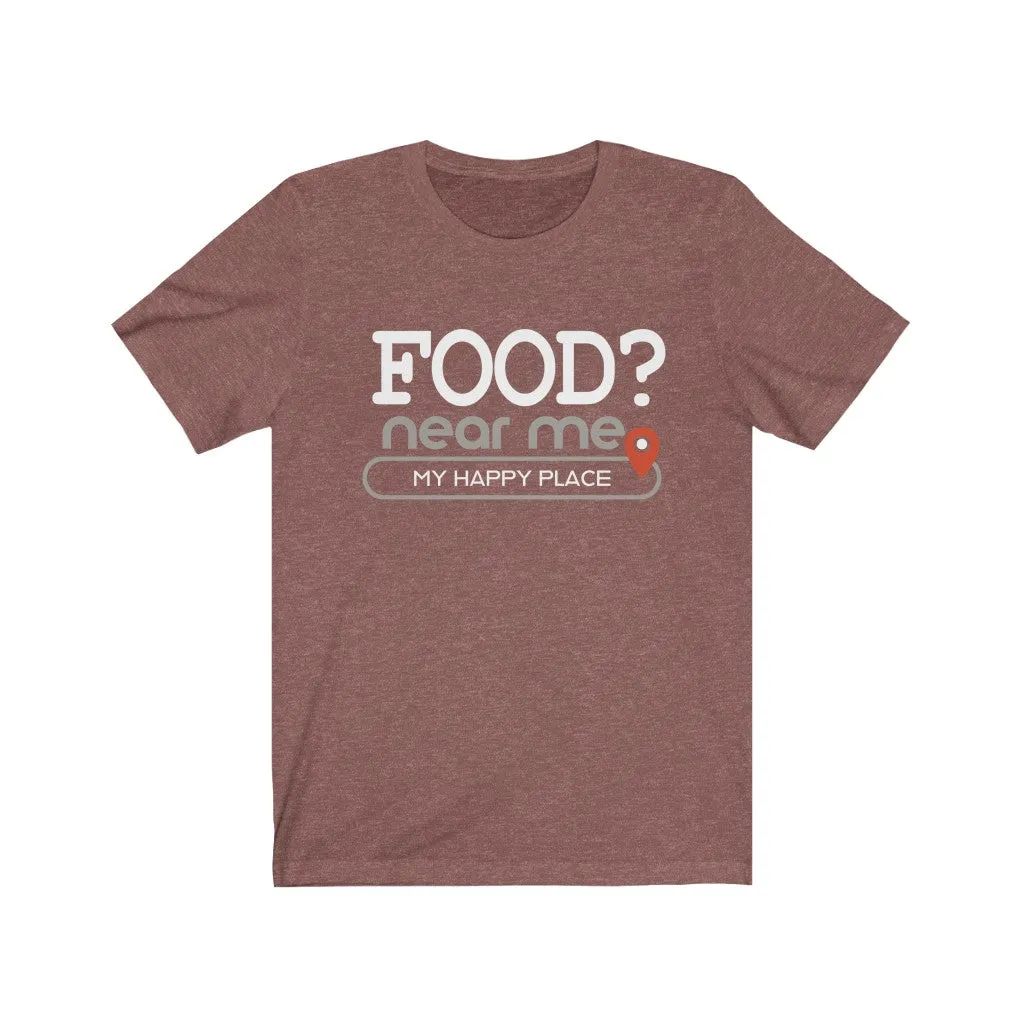 Food? near me - Mens and Womens Workout T Shirt
