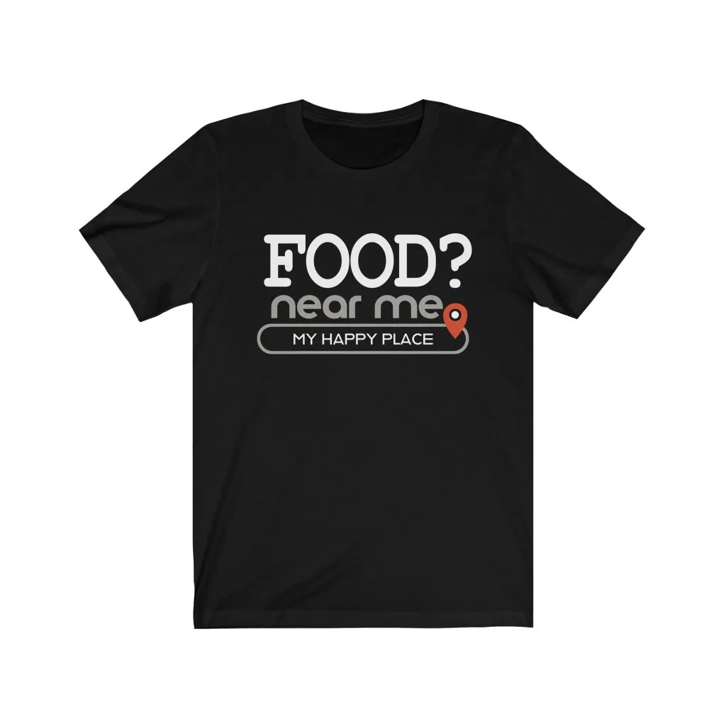 Food? near me - Mens and Womens Workout T Shirt