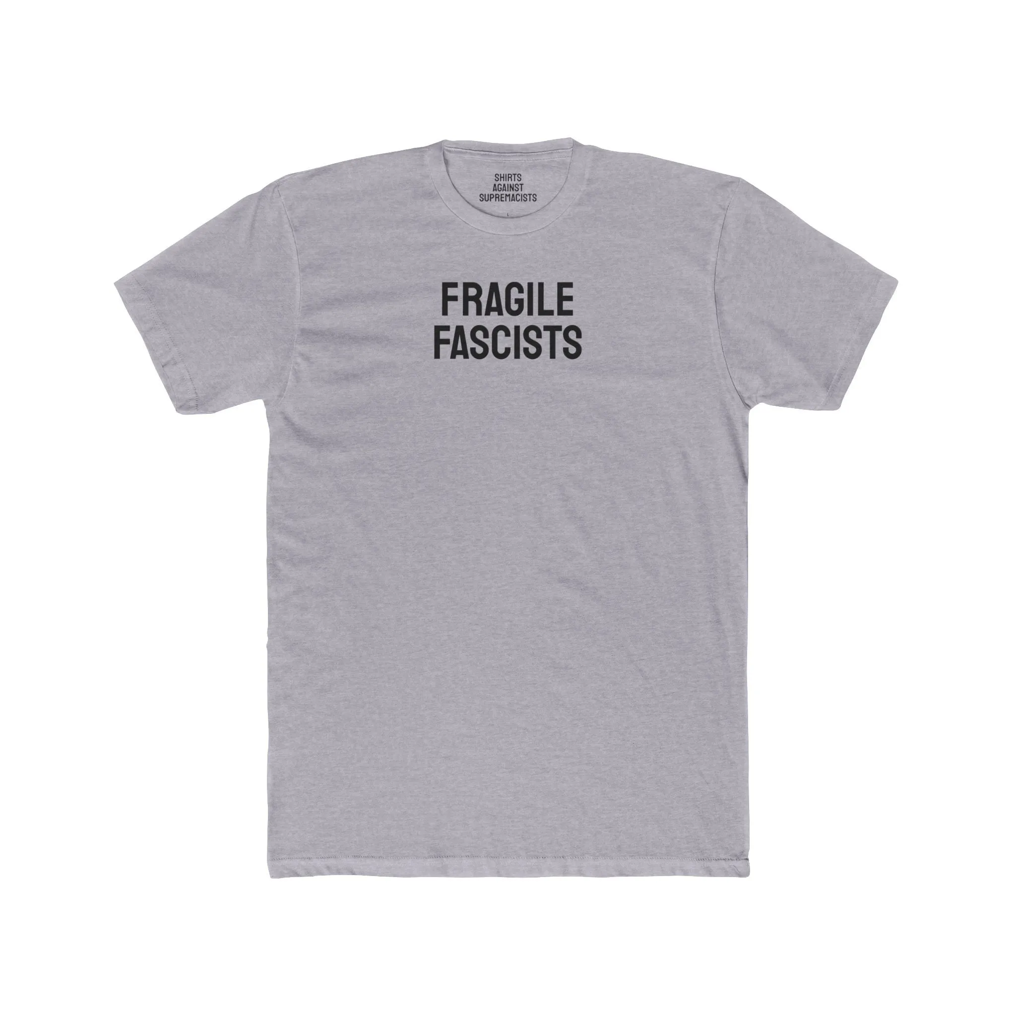 Fragile Fascists - Unisex Cotton Crew Tee