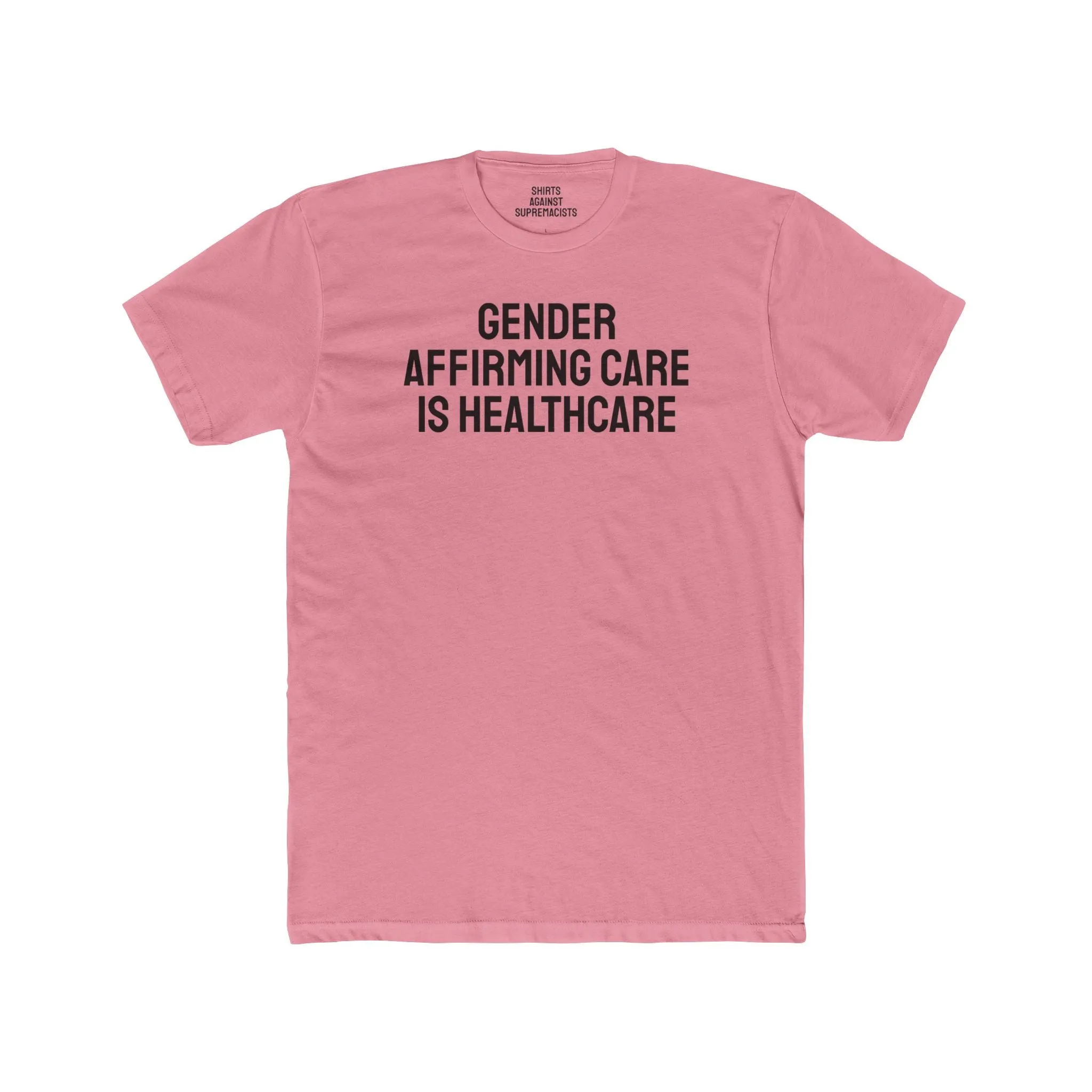 Gender Affirming Care Is Healthcare - Unisex Cotton Crew Tee