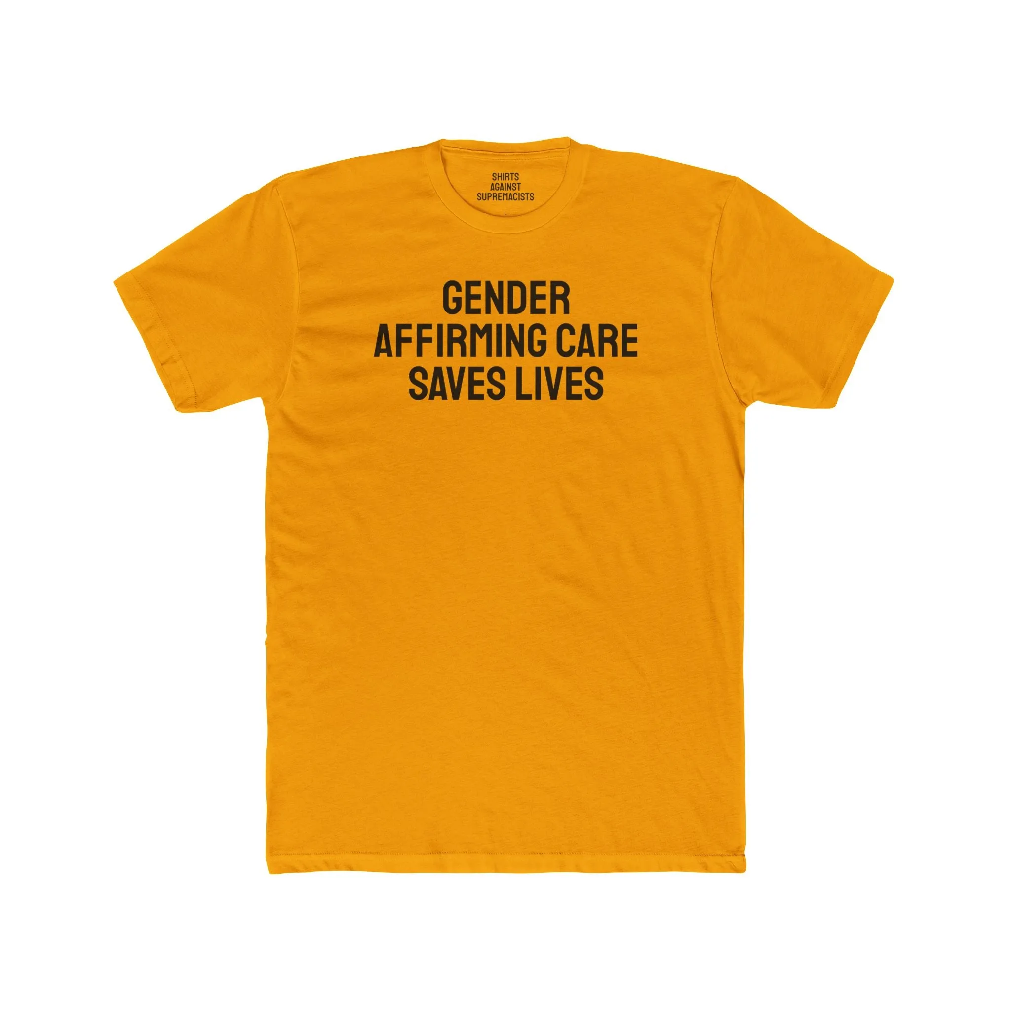 Gender Affirming Care Saves Lives - Unisex Cotton Crew Tee