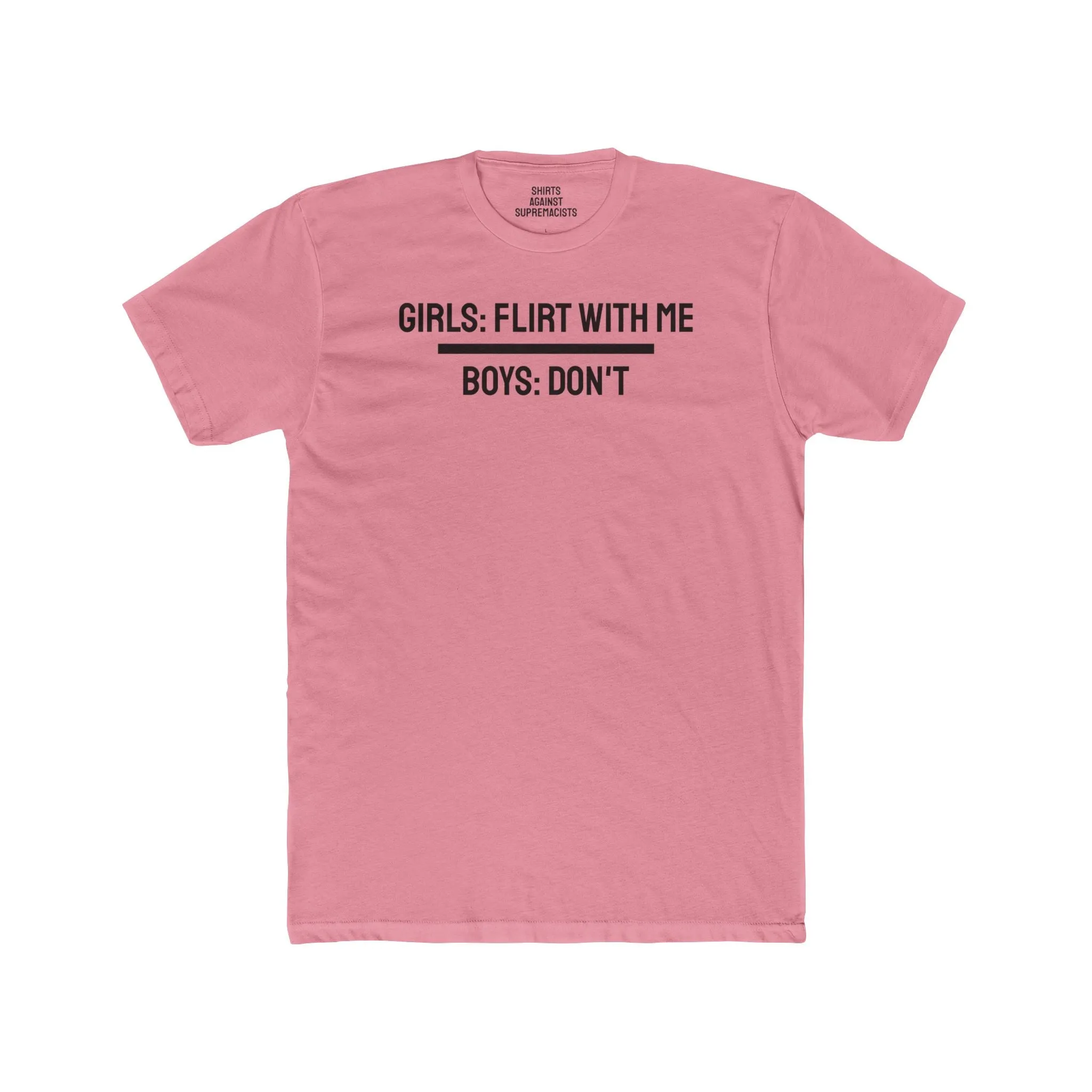 Girls: Flirt With Me Boys: Don't - Lesbian Unisex Cotton Crew Tee
