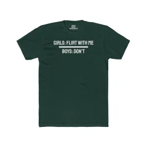 Girls: Flirt With Me Boys: Don't - Lesbian Unisex Cotton Crew Tee