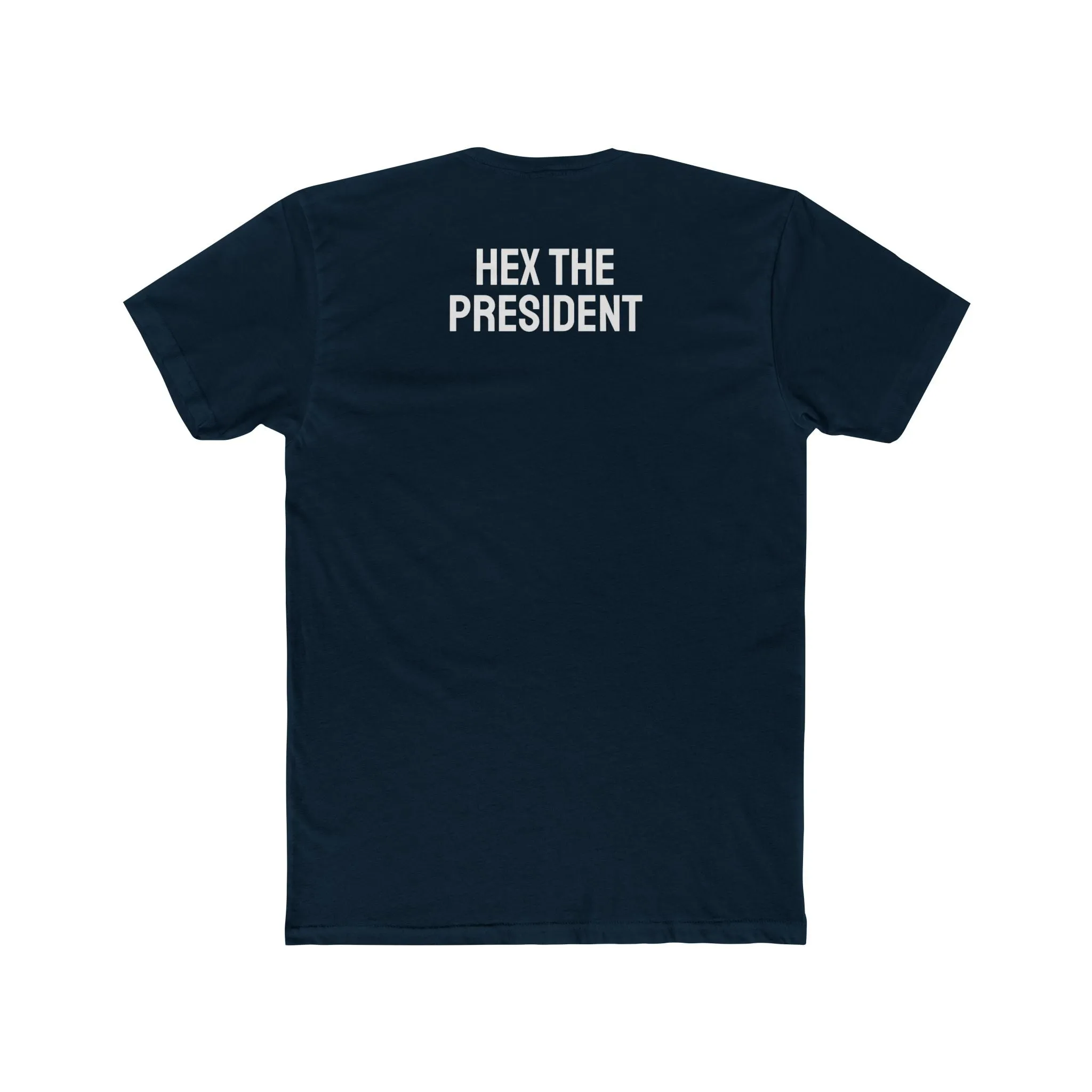 Hex The President - Unisex Cotton Crew Tee