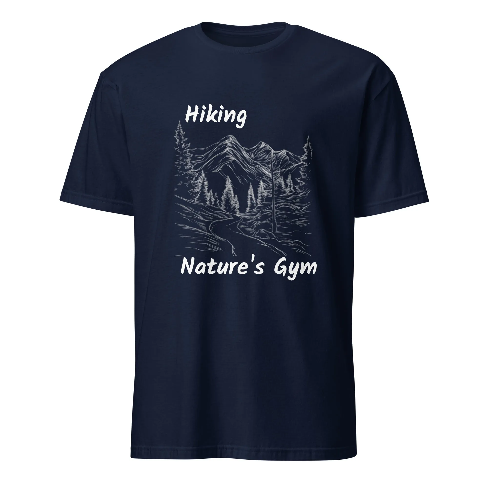 Hiking Nature's Gym Unisex T-Shirt