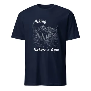 Hiking Nature's Gym Unisex T-Shirt