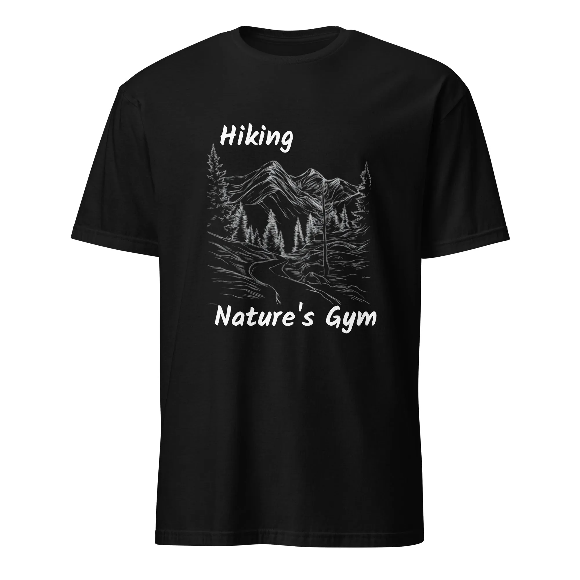 Hiking Nature's Gym Unisex T-Shirt