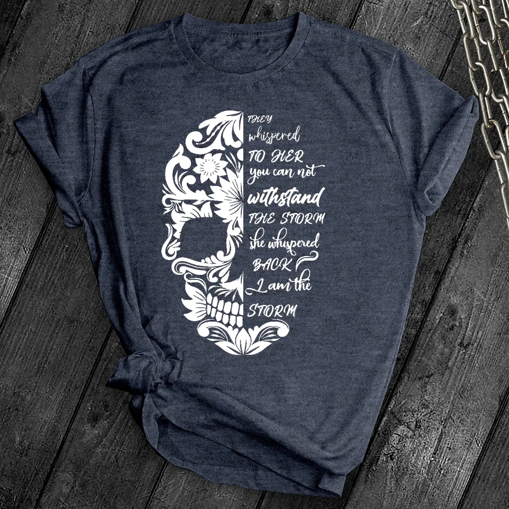 I am The Storm Skull Tee