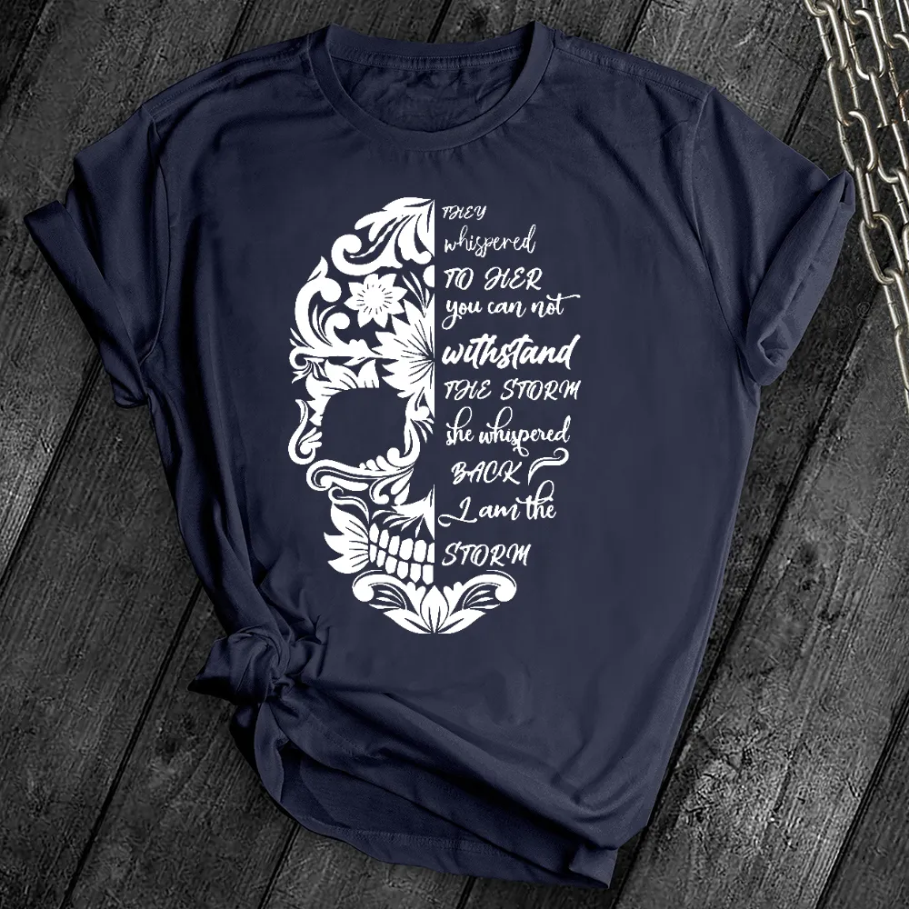 I am The Storm Skull Tee
