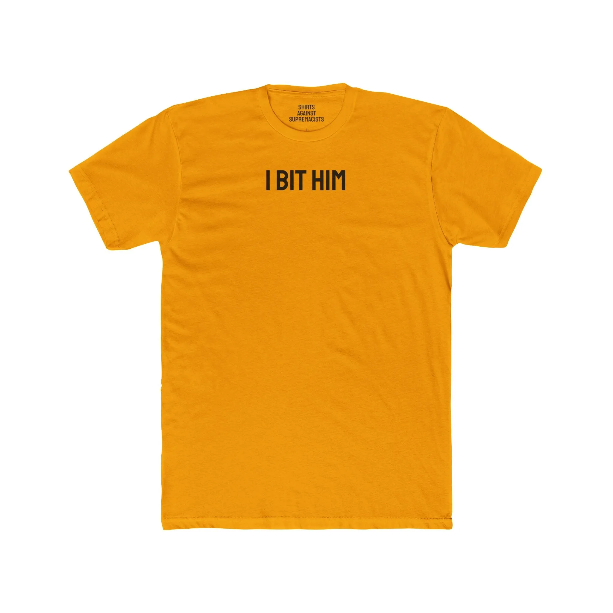 I Bit Him - Couple's Unisex Cotton Crew Tee