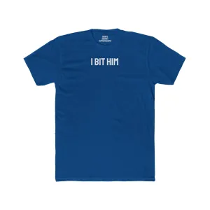 I Bit Him - Couple's Unisex Cotton Crew Tee