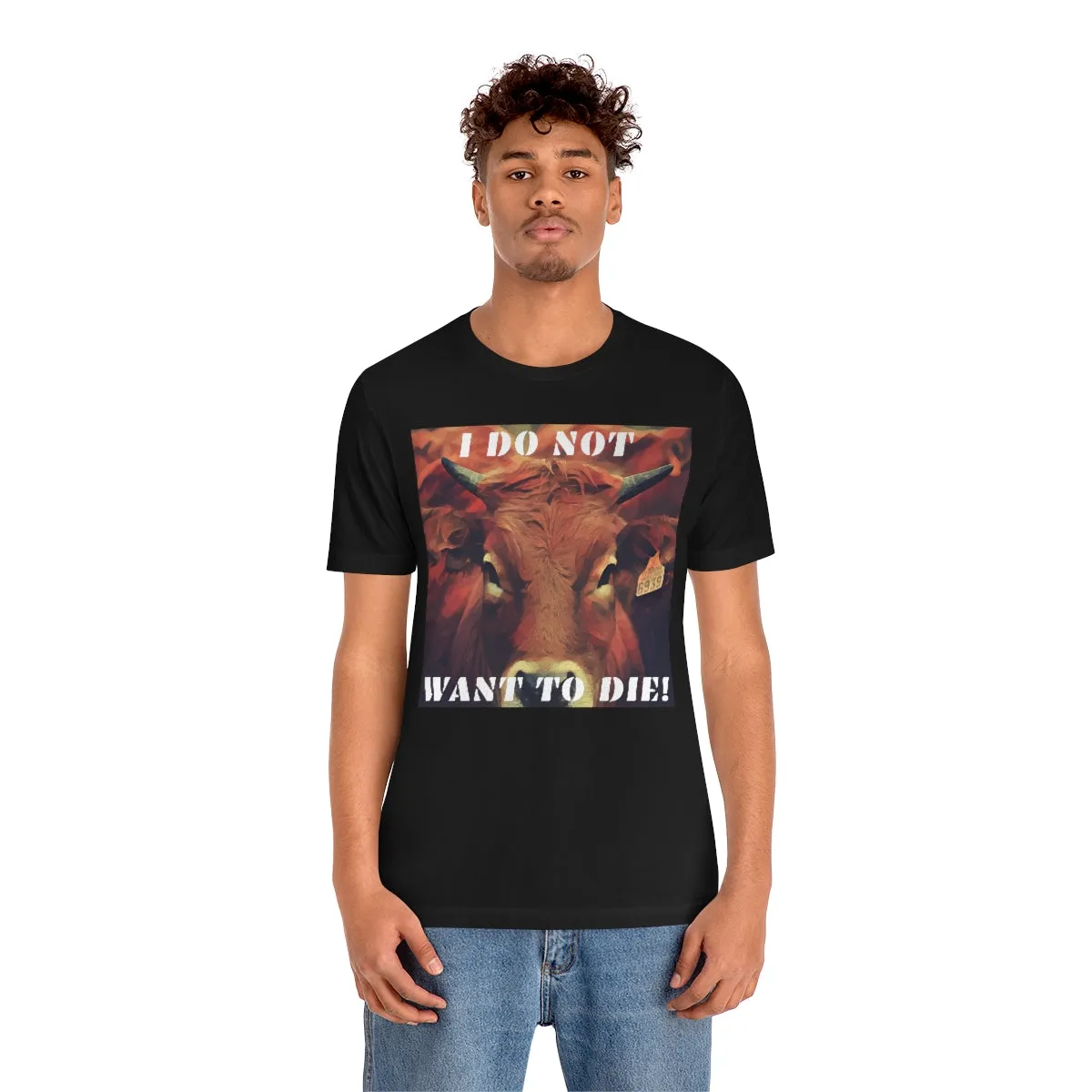 I Do Not Want To Die! Short Sleeve Tee