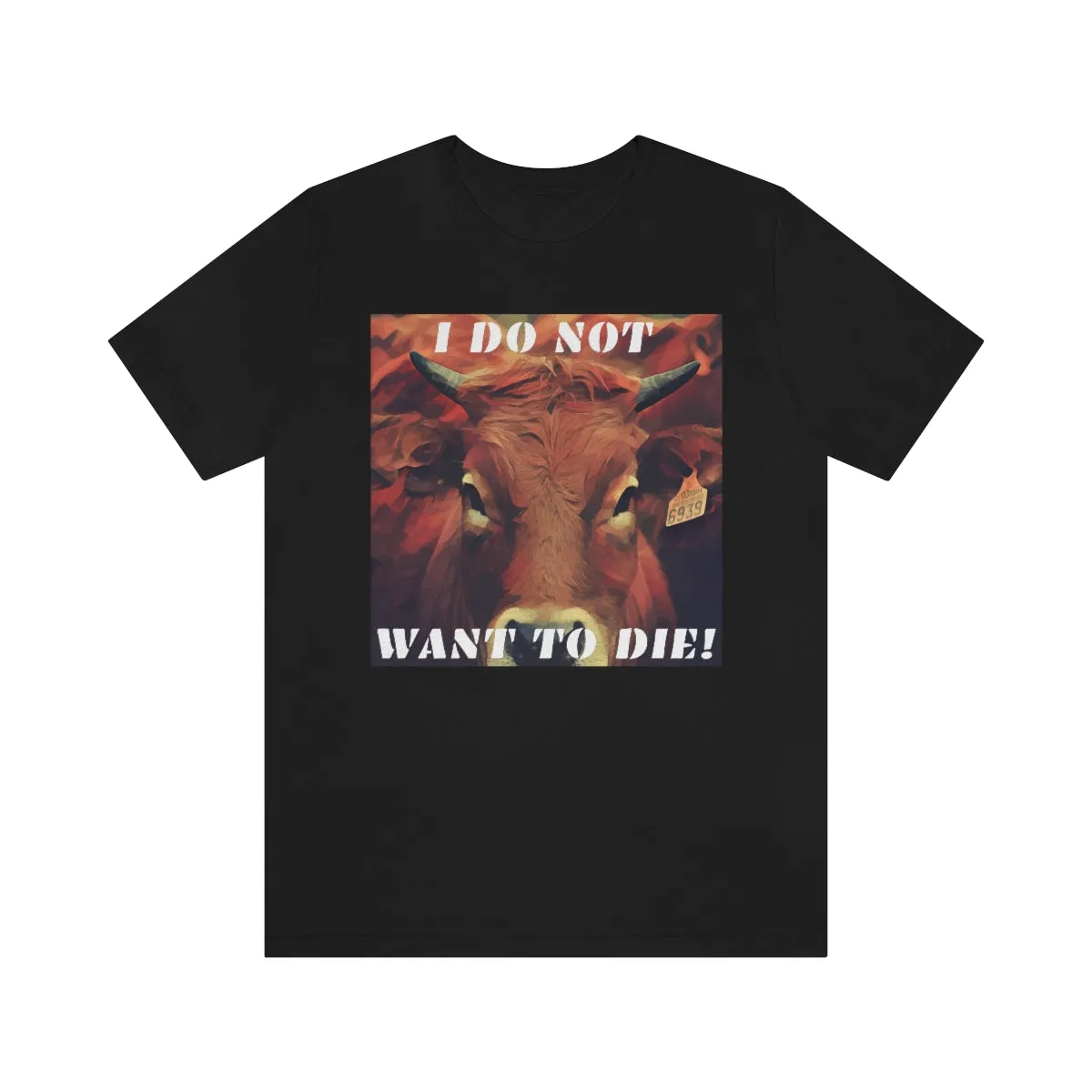 I Do Not Want To Die! Short Sleeve Tee