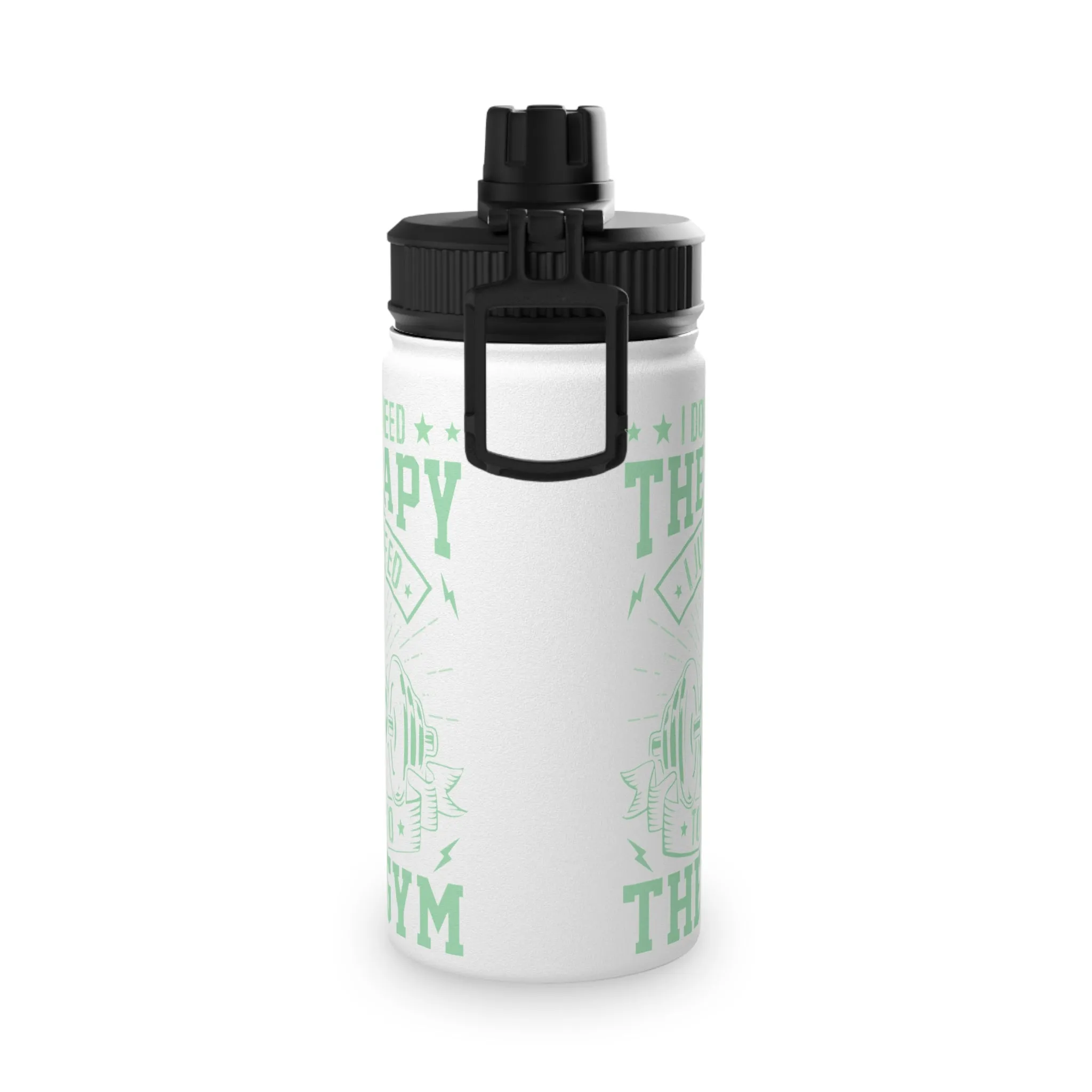 I Don't Need Therapy... Stainless Steel Sports Water Bottle - 3 sizes